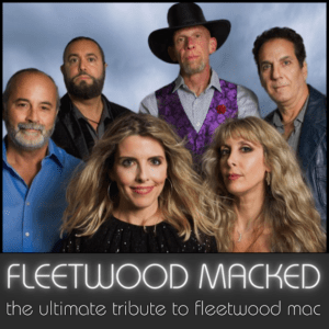 Fleetwood Macked the Ultimate Tribute to Fleetwood Mac