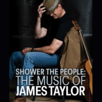 Shower The People: A Tribute to James Taylor